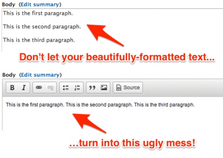Screenshot of a non-WYSIWYG body textarea with three sentences separated by a line each, with a superimposed warning "Don't let your beautifully-formatted text…" and a second, WYSIWYG, text area with the three sentences in one line, and the superimposed warning "…turn into this ugly mess!"
